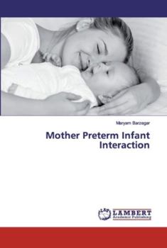 Paperback Mother Preterm Infant Interaction Book