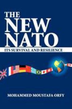 Paperback The New NATO: Its Survival and Resilience Book