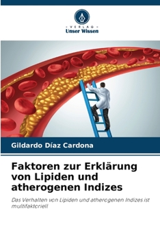Faktoren zur Erklärung von Lipiden und atherogenen Indizes (German Edition)