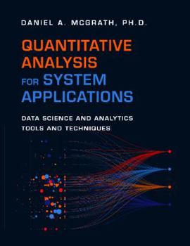 Paperback Quantitative Analysis for System Applications: Data Science and Analytics Tools and Techniques Book