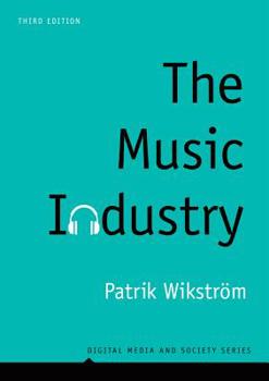 The Music Industry: Music in the Cloud - Book  of the Digital Media and Society Series
