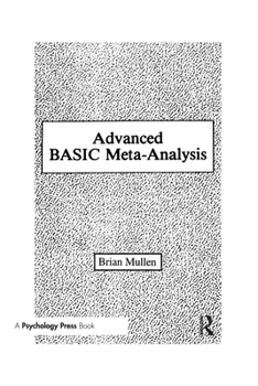 Hardcover Advanced Basic Meta-Analysis: Version 1.10 Book