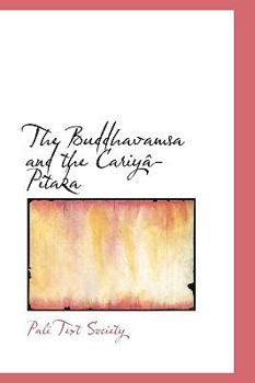 The Buddhavamsa and the Cariyâ-Pitaka