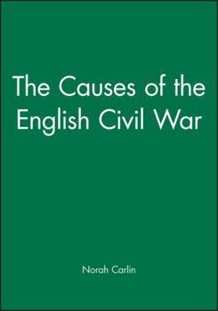 The Causes of the English Civil War (Historical Association Studies)