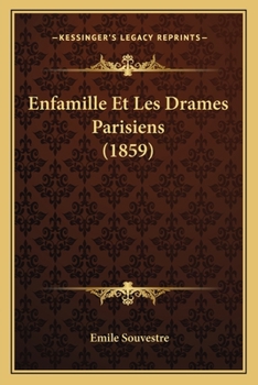 Paperback Enfamille Et Les Drames Parisiens (1859) [French] Book