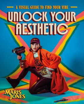 Hardcover Unlock Your Aesthetic: A Visual Guide to Find Your Vibe Book