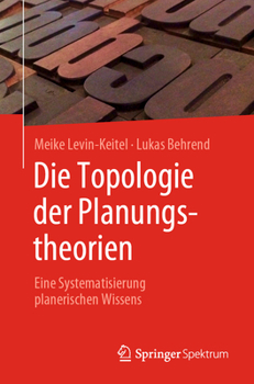 Paperback Die Topologie Der Planungstheorien: Eine Systematisierung Planerischen Wissens [German] Book