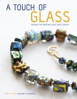 Paperback A Touch of Glass: Designs for Creating Glass Bead Jewelry Book