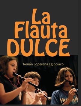 Paperback La Flauta Dulce: Recorder [Spanish] Book