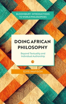 Paperback Doing African Philosophy: Beyond Textuality and Individual Authorship Book