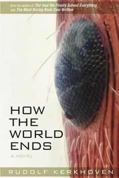 How the World Ends: The Complete Story - Book  of the How the World Ends