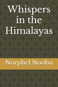 Paperback Whispers in the Himalayas: A Teachers Journey Through Light and Darkness Book