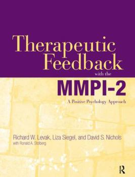 Hardcover Therapeutic Feedback with the Mmpi-2: A Positive Psychology Approach Book