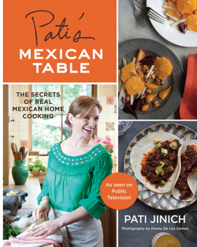 Hardcover Pati's Mexican Table: The Secrets of Real Mexican Home Cooking Book