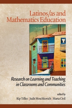 Paperback Latinos/As and Mathematics Education: Research on Learning and Teaching in Classrooms and Communities Book