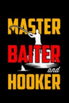 Paperback Master Baiter And Hooker: Lined A5 Notebook for Sea Journal Book