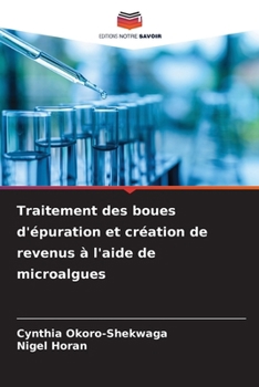 Paperback Traitement des boues d'épuration et création de revenus à l'aide de microalgues [French] Book