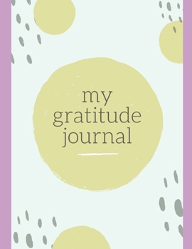 Paperback Gratitude Journal: A Six Month Guide To Cultivate An Attitude Of Gratitude and Mindfulness: Gratitude Journal, Diary, Planner Book