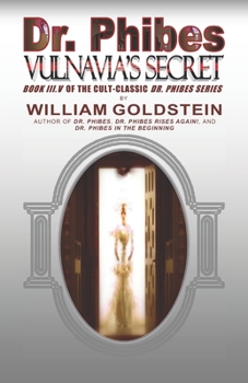 Paperback Dr. Phibes Vulnavia's Secret: Book III.V Of The Cult-Classic Dr. Phibes Series Book