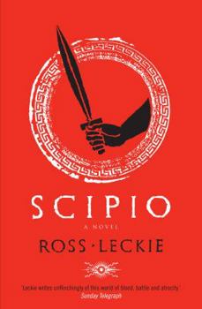 Scipio Africanus: The Man Who Defeated Hannibal - Book #2 of the Carthage Trilogy