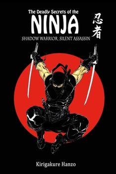 Paperback The Deadly Secrets of the Ninja Shadow Warrior, Silent Assassin Book