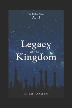 Paperback Legacy of the Kingdom: The Fallen Stars: Act One Book