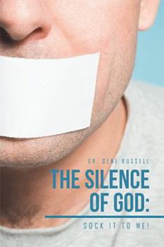 Paperback The Silence of God: Sock It to Me! Book