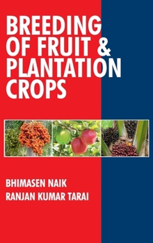 Hardcover Breeding of Fruits and Plantation Crops: Breeding of Fruits and Plantation Crops Book