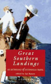 Hardcover Great Southern Landings: An Anthology of Antipodean Travel Book