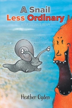 Paperback A Snail Less Ordinary: Colour Illustrated Edition Book
