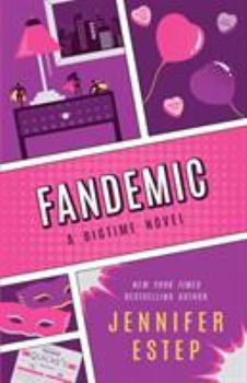 Fandemic - Book #5 of the Bigtime