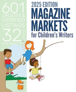 Paperback Magazine Markets for Children's Writers 2025 Book