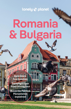 Paperback Lonely Planet Romania & Bulgaria: Plan the Trip of a Lifetime Detailed Itineraries & Maps Insider Tips Covers Transylvania, Bucharest, Sofia, Black Se Book