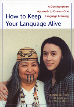 Paperback How to Keep Your Language Alive: A Commonsense Approach to One-On-One Language Learning Book