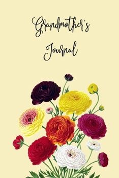 Grandmother's Journal: Memories And Keepsake Gift For My Grandchild With Prompts Notebook