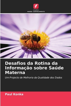 Paperback Desafios da Rotina da Informação sobre Saúde Materna [Portuguese] Book