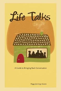 Paperback Life Talks: A Guide to Bringing Back Conversation Book