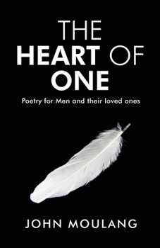 Paperback The Heart of One: Poetry for Men and their loved ones Book