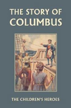 Paperback The Story of Columbus (Yesterday's Classics) Book