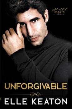 Unforgivable - Book #6 of the Shielded Hearts