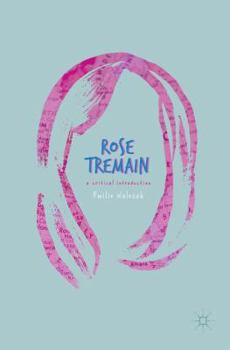 Hardcover Rose Tremain: A Critical Introduction Book