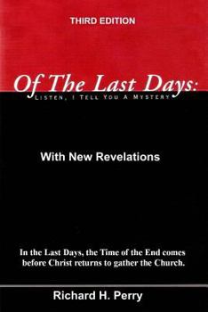 Paperback Of The Last Days: Listen, I Tell You A Mystrery: Third Edition Book
