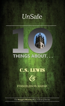 Paperback Unsafe: Ten Things About C S Lewis & Evangelism in Narnia Book