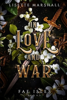 In Love and War: A Sapphic Fantasy Romance (Fae Isles)