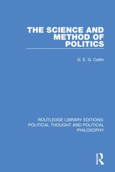 Paperback The Science and Method of Politics Book