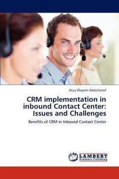 Paperback Crm Implementation in Inbound Contact Center: Issues and Challenges Book