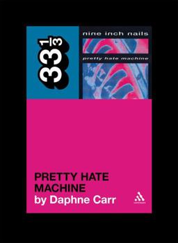 Pretty Hate Machine - Book #78 of the 33