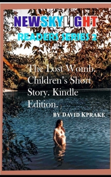 Paperback The Lost Womb. Children's Short Story. Kindle Edition. Book