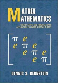 Hardcover Matrix Mathematics: Theory, Facts, and Formulas with Application to Linear Systems Theory Book