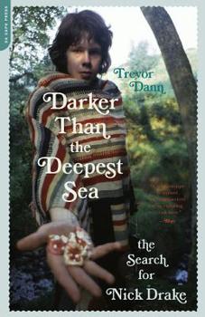 Paperback Darker Than the Deepest Sea: The Search for Nick Drake Book